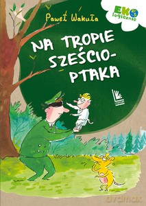 Na tropie sześcioptaka - Paweł Wakuła [KSIĄŻKA]