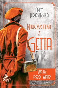 Nauczycielka z getta - Aneta Krasińska [KSIĄŻKA]