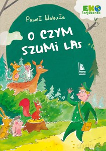 O czym szumi las - Paweł Wakuła [KSIĄŻKA]