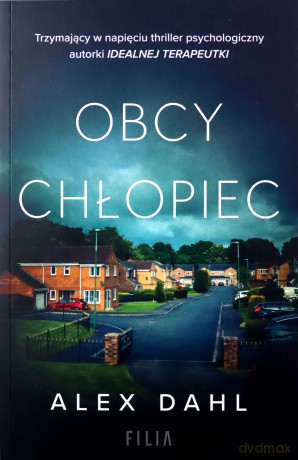 Obcy chłopiec - Alex Dahl [KSIĄŻKA]