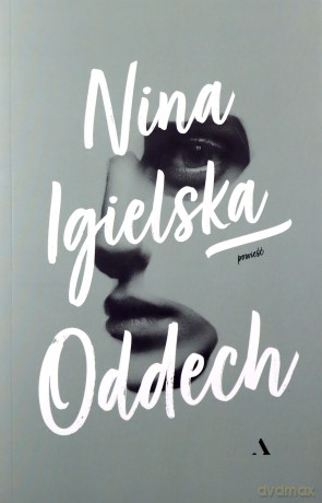 Oddech - Nina Igielska [KSIĄŻKA]
