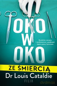 Oko w oko ze śmiercią - Louis Cataldie, dr [KSIĄŻKA]