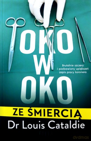 Oko w oko ze śmiercią - Louis Cataldie, dr [KSIĄŻKA]