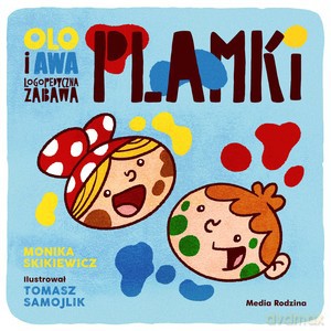 Olo i Awa. Logopedyczna zabawa. Plamki - Monika Skikiewicz [KSIĄŻKA]