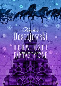 Opowieści fantastyczne - Fiodor Dostojewski [KSIĄŻKA]