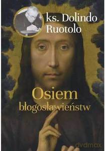 Osiem błogosławieństw - Dolindo Ruotolo, Ks. [KSIĄŻKA]