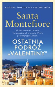 Ostatnia podróż "Valentiny" - Santa Montefiore [KSIĄŻKA]