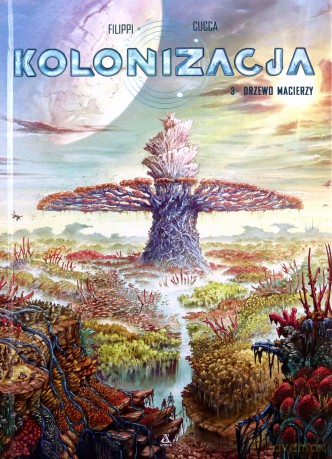 Pakiet Kolonizacja (Tom 1- 3) - Denis-Pierre Filippi, Vincenzo Cucca [KOMIKS]