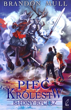 Pięć królestw (Tom 2) Błędny rycerz - Brandon Mull [KSIĄŻKA]