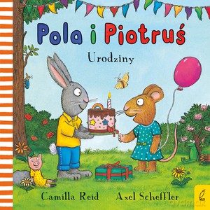 Pola i Piotruś. Urodziny - Camilla Reid [KSIĄŻKA]