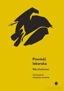 Powieść lekarska - Riku Korhonen [KSIĄŻKA]