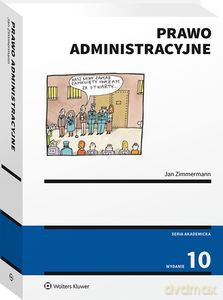 Prawo administracyjne (wyd. 10/2022) - Jan Aleksander Zimmermann [KSIĄŻKA]