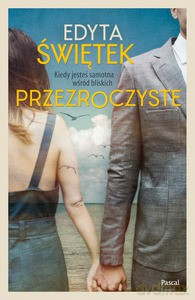 Przezroczyste - Edyta Świętek [KSIĄŻKA]