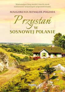 Przystań w Sosnowej Polanie - Małgorzata Winkler-Pogoda [KSIĄŻKA]