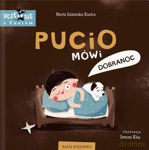 Pucio mówi dobranoc - Marta Galewska-Kustra [KSIĄŻKA]
