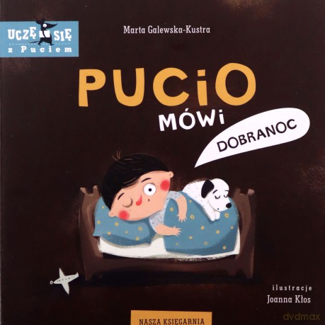 Pucio mówi dobranoc - Marta Galewska-Kustra [KSIĄŻKA]