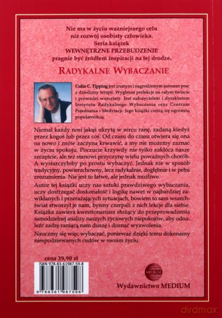 Radykalne wybaczanie. Wybaczajmy skutecznie - darowanie krzywd ma moc uzdrawiania - Colin C. Tipping [KSIĄŻKA]