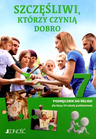 Religia. Szczęśliwi, którzy czynią dobro. Podręcznik dla klasy 7 szkoły podstawowej [KSIĄŻKA]
