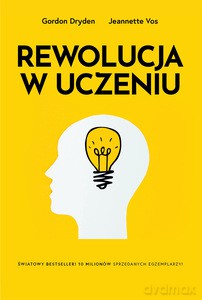 Rewolucja w uczeniu - Gordon Dryden, Jeannete Vos [KSIĄŻKA]