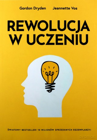 Rewolucja w uczeniu - Gordon Dryden, Jeannete Vos [KSIĄŻKA]
