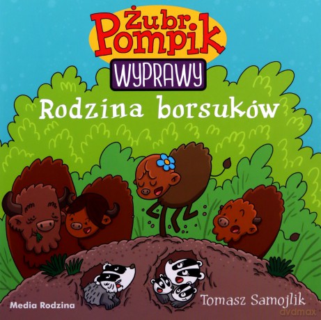 Rodzina borsuków. Żubr Pompik. Wyprawy - Tomasz Samojlik [KSIĄŻKA]