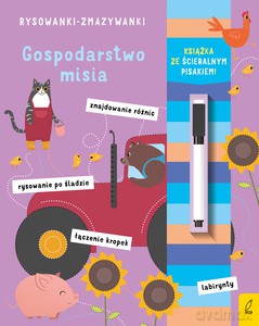 Rysowanki-zmazywanki. Gospodarstwo misia [KSIĄŻKA]