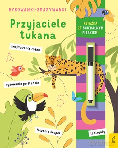 Rysowanki-zmazywanki. Przyjaciele tukana [KSIĄŻKA]