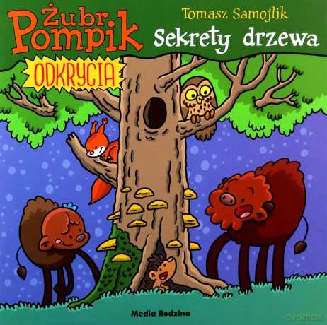 Sekrety drzewa. Żubr Pompik. Odkrycia - Tomasz Samojlik [KSIĄŻKA]