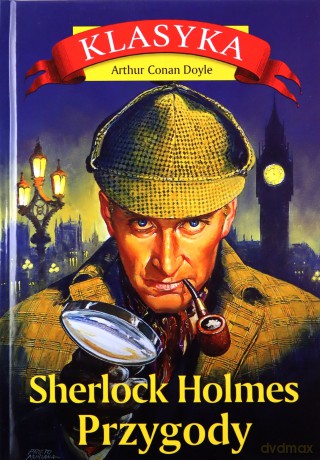 Sherlock Holmes. Przygody - Arthur Conan Doyle [KSIĄŻKA]