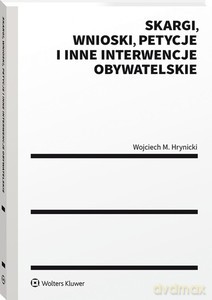 Skargi, wnioski, petycje i inne interwencje obywatelskie - Wojciech Hrynicki [KSIĄŻKA]