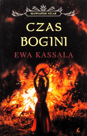 Słowiański szlak (Tom 1) Czas Bogini - Ewa Kassala [KSIĄŻKA]