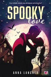 Spooky love - Anna Langner [KSIĄŻKA]