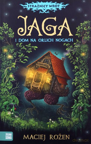 Strażnicy wrót. Jaga i dom na orlich nogach - Maciej Rożen [KSIĄŻKA]