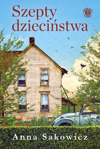 Szepty dzieciństwa - Anna Sakowicz [KSIĄŻKA]