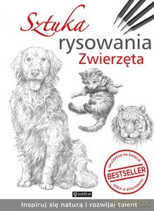 Sztuka rysowania. Zwierzęta [KSIĄŻKA]