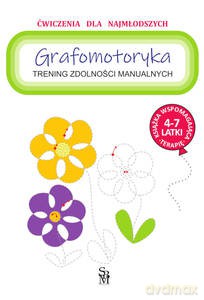 Trening zdolności manualnych. Grafomotoryka - Monika Ostrowska [KSIĄŻKA]