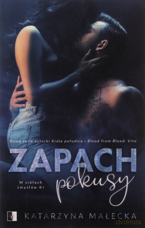 W sidłach zmysłów (Tom 1) Zapach pokusy (pocket) - Katarzyna Małecka [KSIĄŻKA]