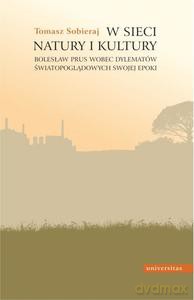 W sieci natury i kultury - Tomasz Sobieraj [KSIĄŻKA]