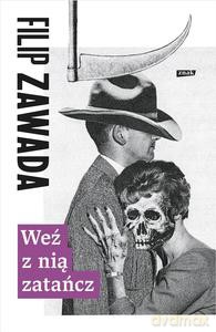 Weź z nią zatańcz - Filip Zawada [KSIĄŻKA]