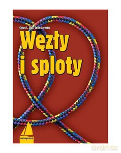 Węzły i sploty (wyd. 8/2022) - L. Day Cyrus, Colin Jarman [KSIĄŻKA]