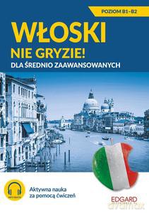 Włoski nie gryzie! Dla średnio zaawansowanych - Anna Wieczorek [KSIĄŻKA]