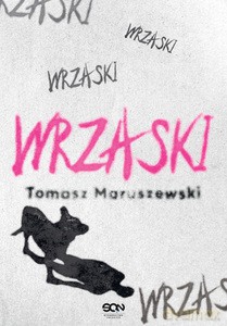 Wrzaski - Tomasz Maruszewski [KSIĄŻKA]