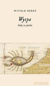 Wyspa, ślady na piasku - Witold Bereś [KSIĄŻKA]