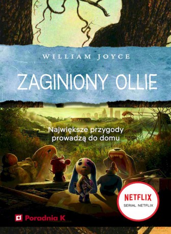 Zaginiony Ollie - Wiliam Joyce [KSIĄŻKA]