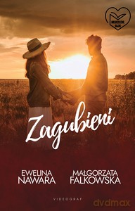 Zagubieni - Ewelina Nawara, Małgorzata Falkowska [KSIĄŻKA]