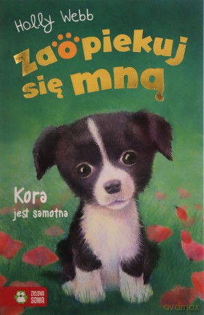 Zaopiekuj się mną. Kora jest samotna - Holly Webb [KSIĄŻKA]
