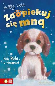 Zaopiekuj się mną. Mały Rubi w tarapatach - Holly Webb [KSIĄŻKA]