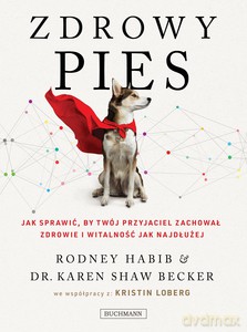 Zdrowy pies - Rodney Habib, Karen Becker [KSIĄŻKA]