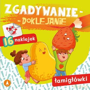 Zgadywanie-doklejanie. Łamigłówki - Sabina Grabias [KSIĄŻKA]