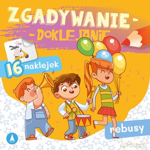 Zgadywanie-doklejanie. Rebusy - Sabina Grabias [KSIĄŻKA]